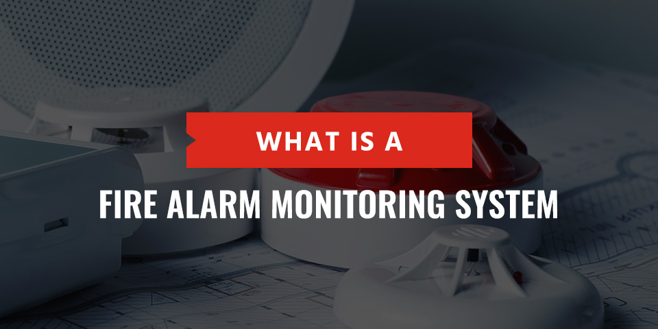 what is fire alarm monitoring